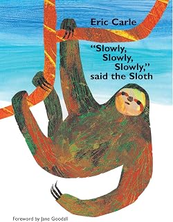 "Slowly, Slowly, Slowly," Said the Sloth