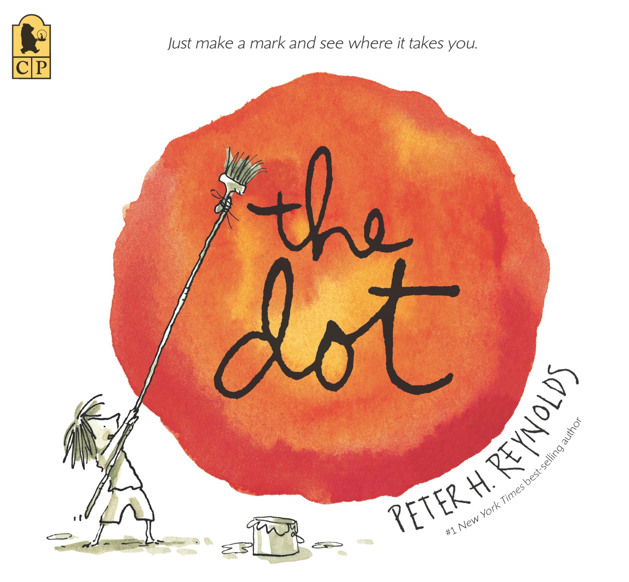 The Dot: (A Creative Growth Storybook Boosting Confidence, Artistic Expression, 