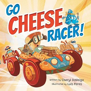 Go Cheese Racer: A Humorous Race Car Adventure for Boys and Girls Ages 4-8 (Biff Bam Booza)