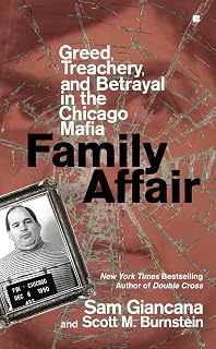 Family Affair: Greed, Treachery, and Betrayal in the Chicago Mafia