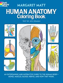 Human Anatomy Coloring Book: an Entertaining and Instructive Guide to the Human Body - Bones, Muscles, Blood, Nerves and How They Work (Coloring Books)