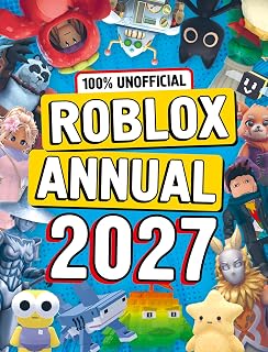 100% Unofficial Roblox Annual 2027: Jam-packed with over 100 games, along with tips and hacks! Perfect for kids who love the game, new for 2026