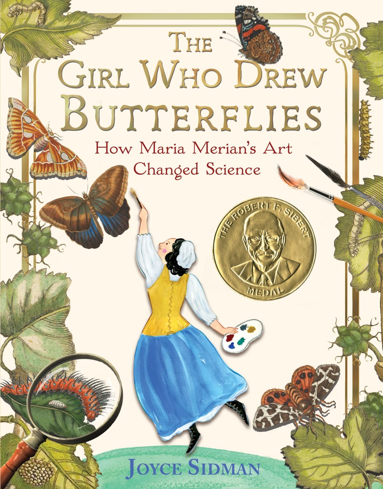 The Girl Who Drew Butterflies: How Maria Merian's Art Changed Science ― A Nonfic