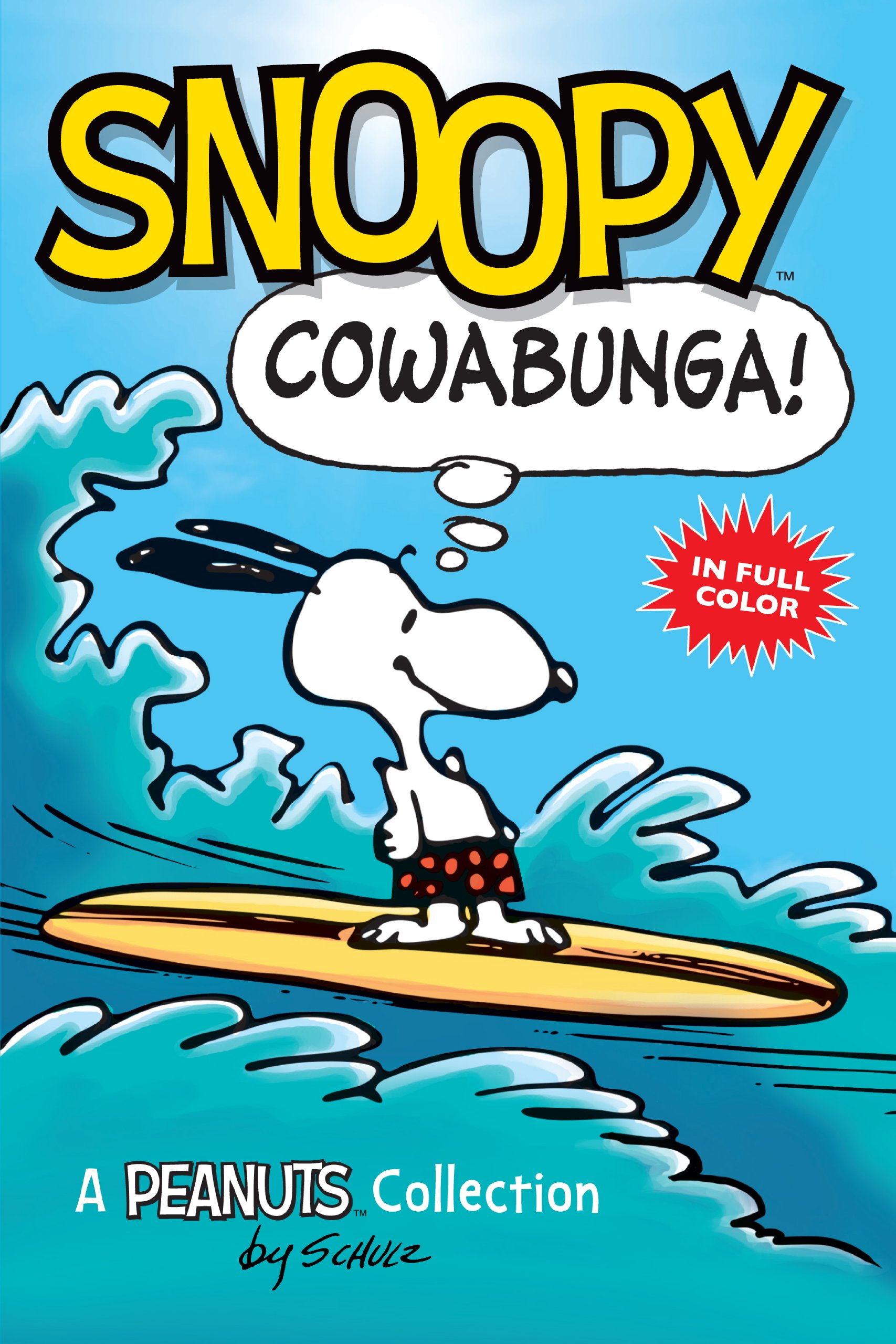 Snoopy: Cowabunga!: A PEANUTS Collection (Peanuts by Schulz Book 1)
