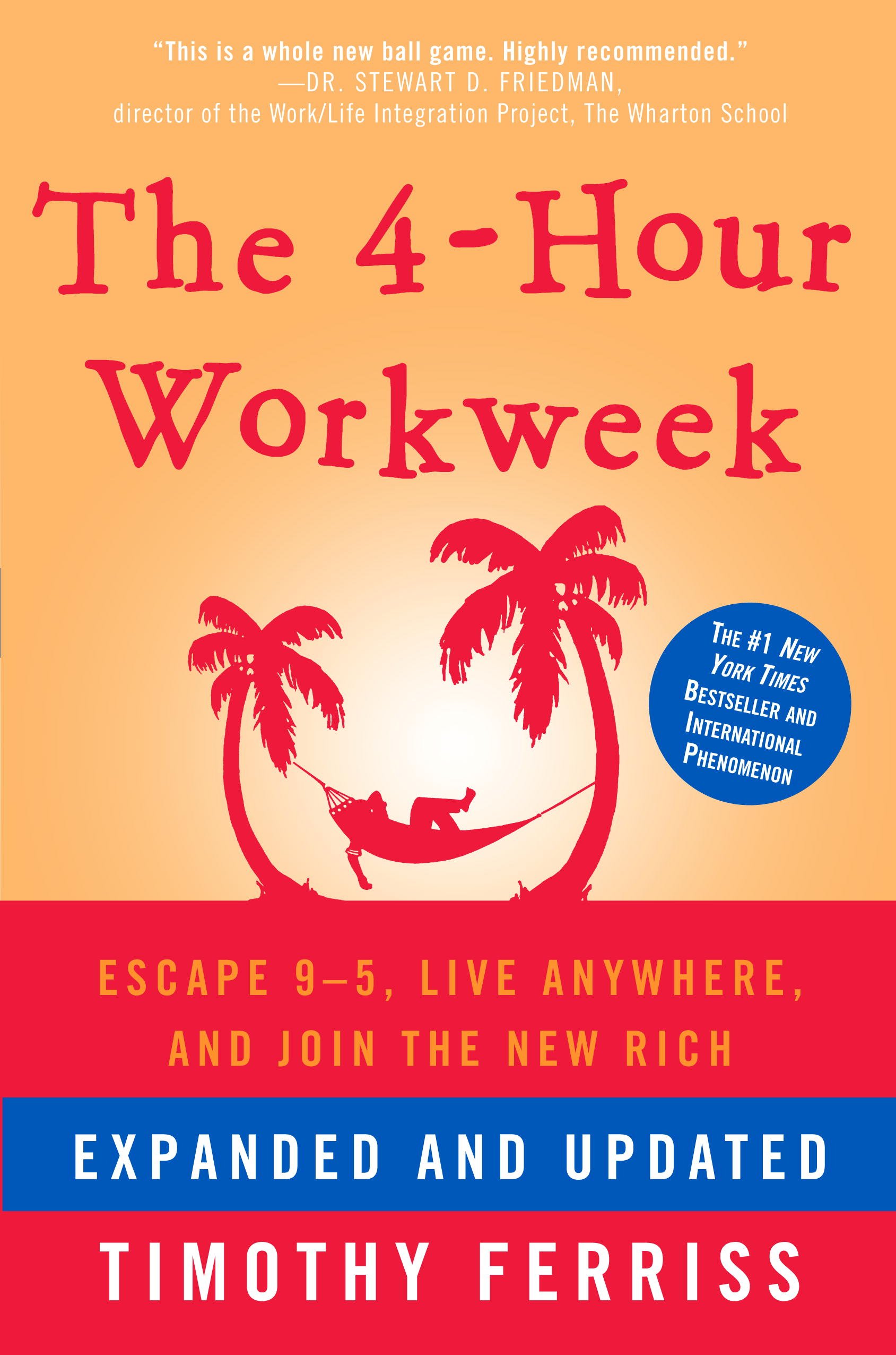 The 4-Hour Workweek, Expanded and Updated: Expanded and Updated, With Over 100 N