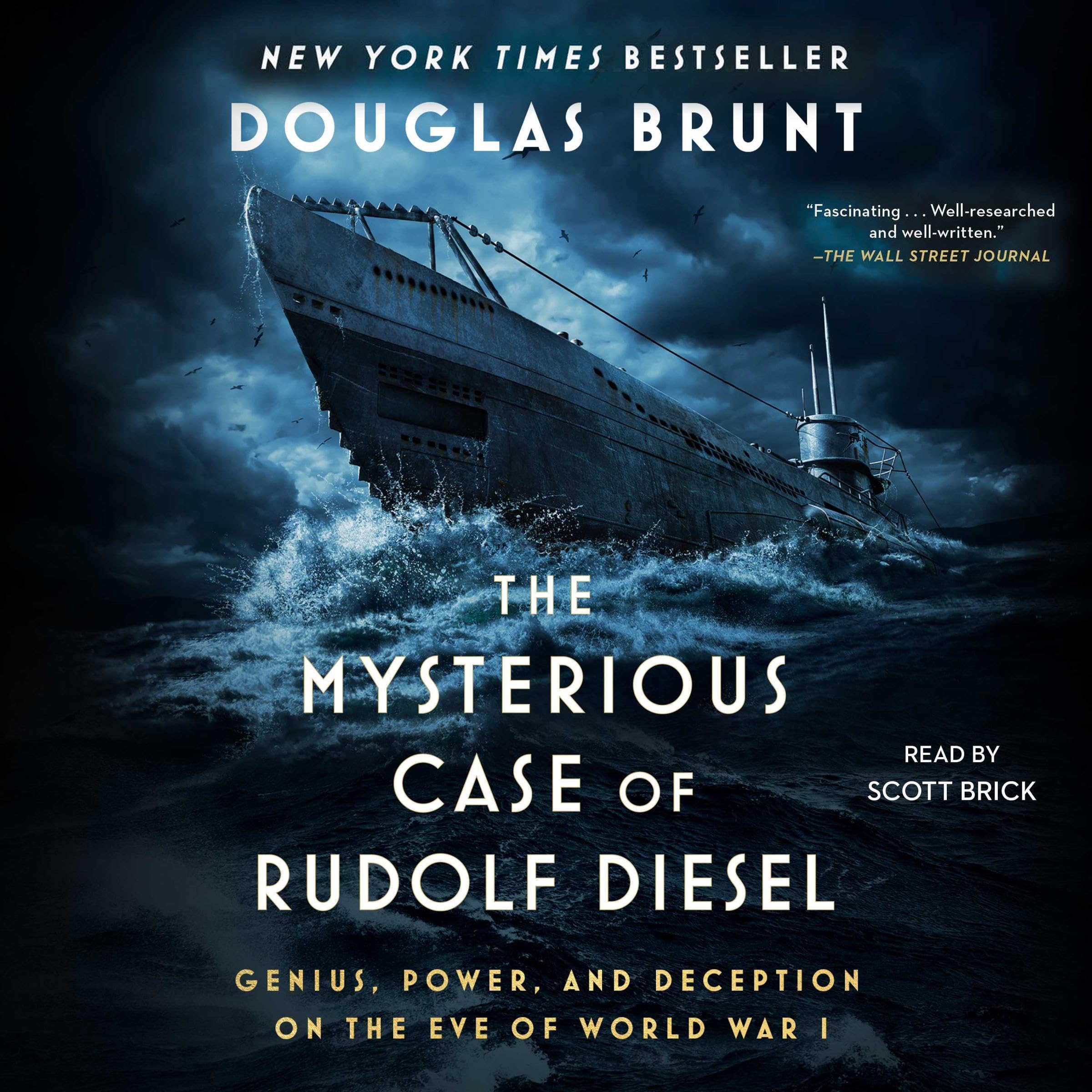 The Mysterious Case of Rudolf Diesel: Genius, Power, and Deception on the Eve of