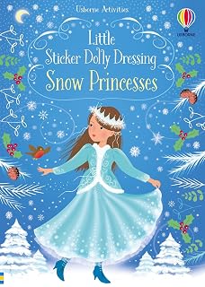 Little Sticker Dolly Dressing Snow Princess: An Interactive and Enchanting Sticker Adventure With Dress-Up Fun For Kids Exploring Winter Activities