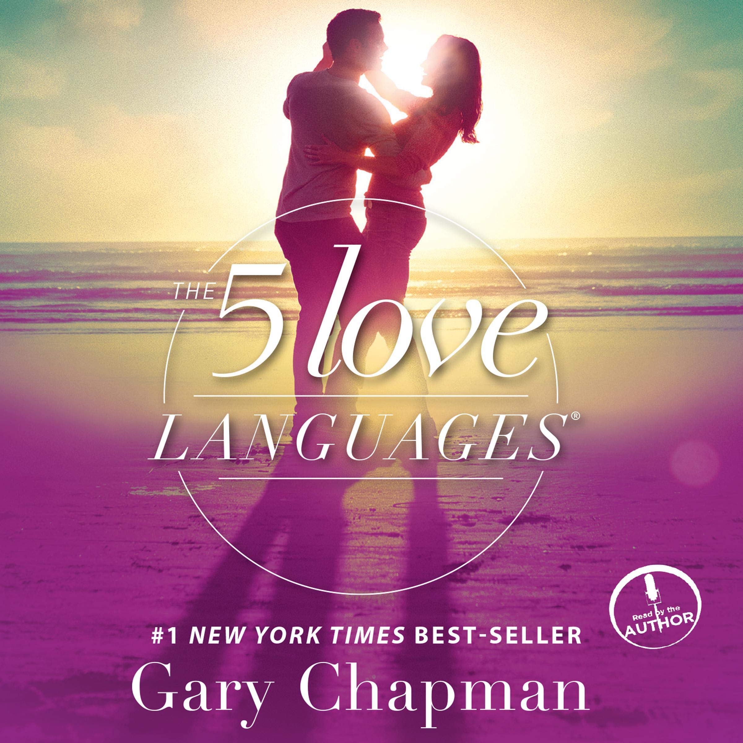The Five Love Languages: The Secret to Love That Lasts: The Secret to Love that 