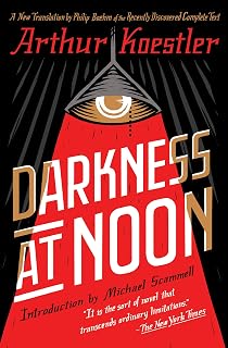 Darkness at Noon: A Novel