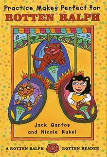 Practice Makes Perfect for Rotten Ralph: A Rotten Ralph Rotten Reader
