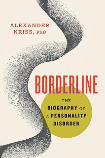 Borderline: The Biography of a Personality Disorder