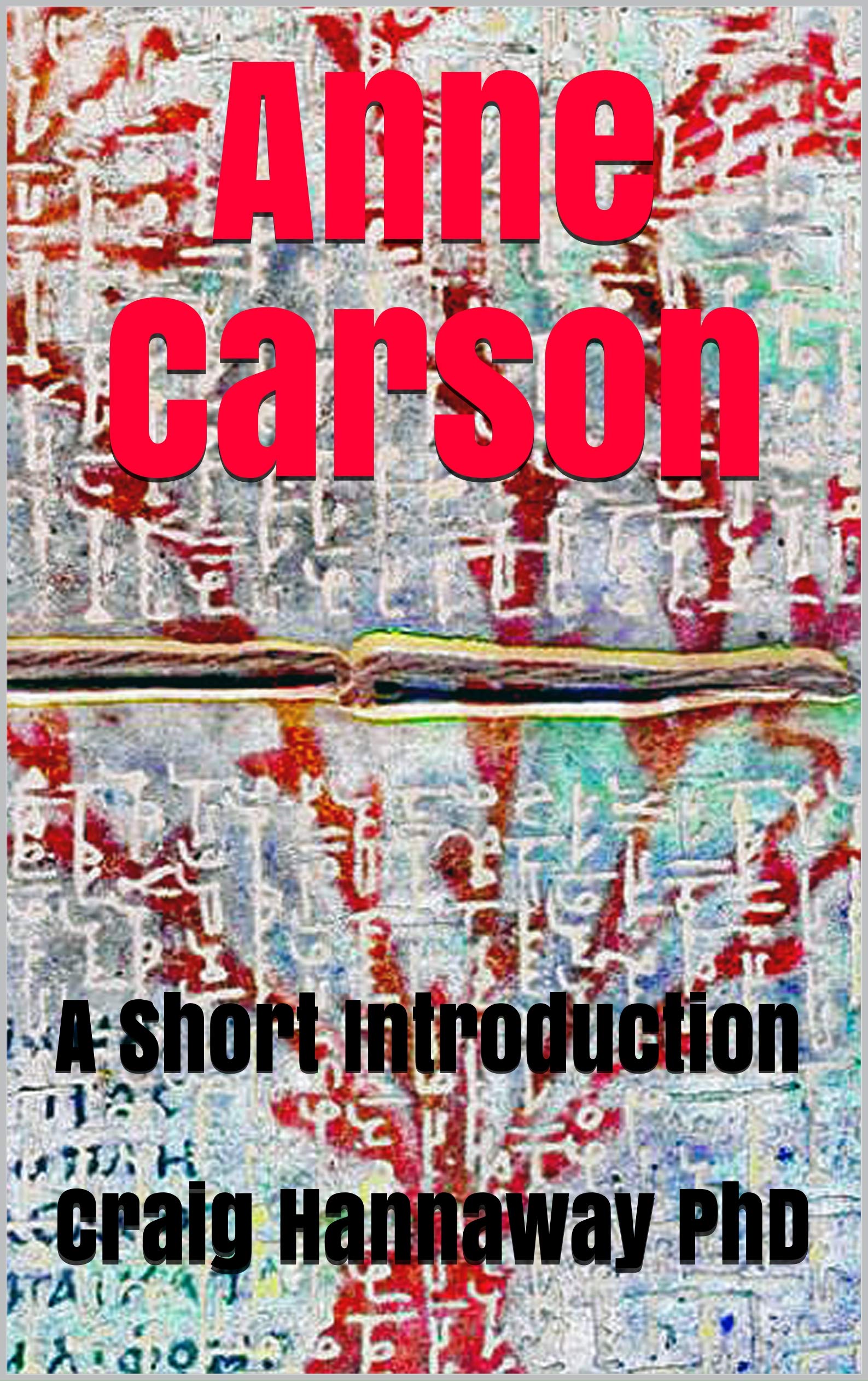 Anne Carson: A Short Introduction