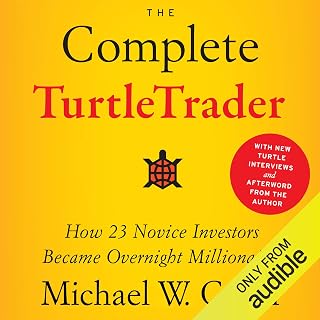 The Complete TurtleTrader: How 23 Novice Investors Became Overnight Millionaires