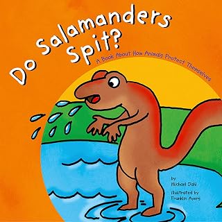 Do Salamanders Spit?: A Book About How Animals Protect Themselves