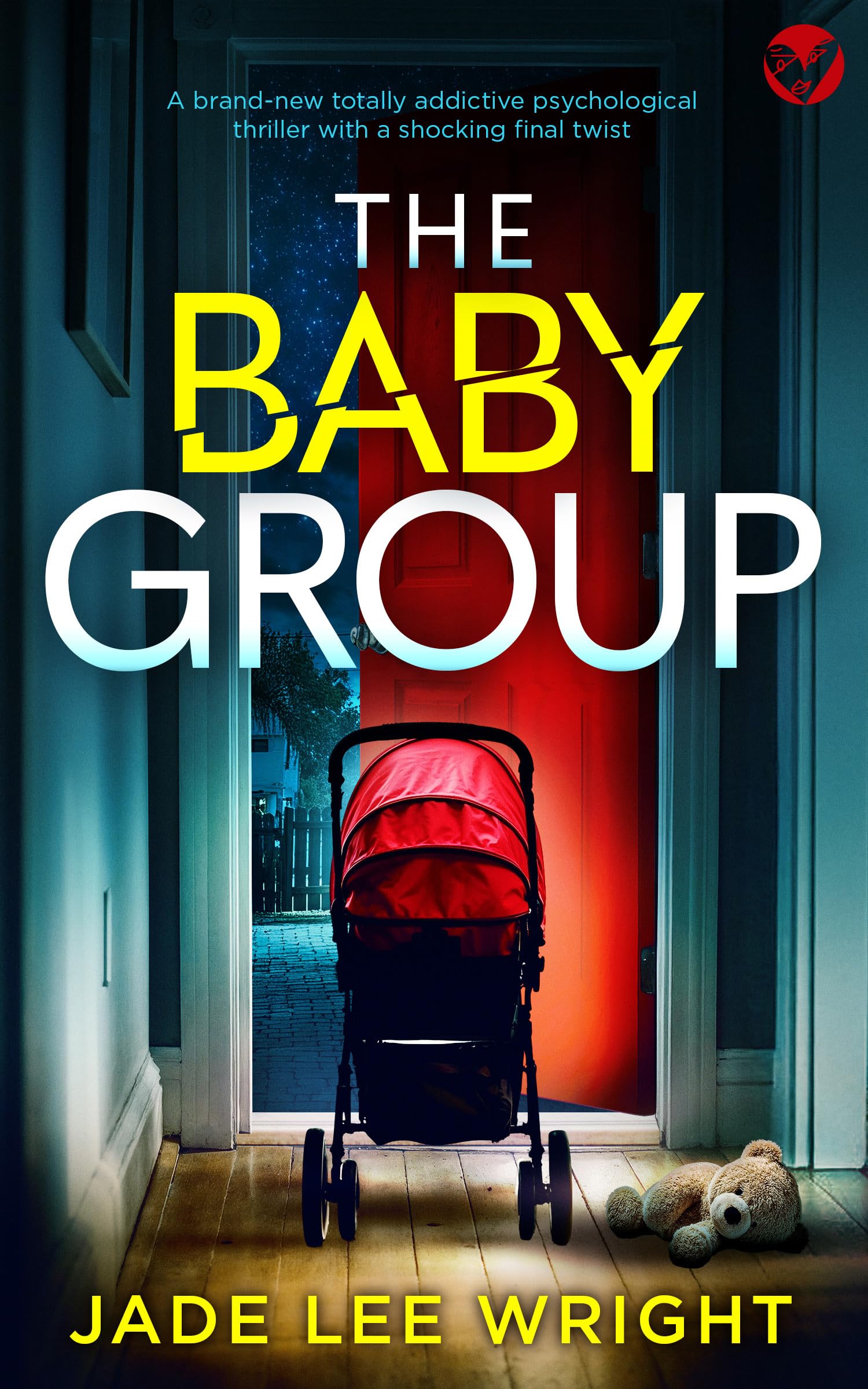 The Baby Group: A totally addictive psychological thriller with a shocking final
