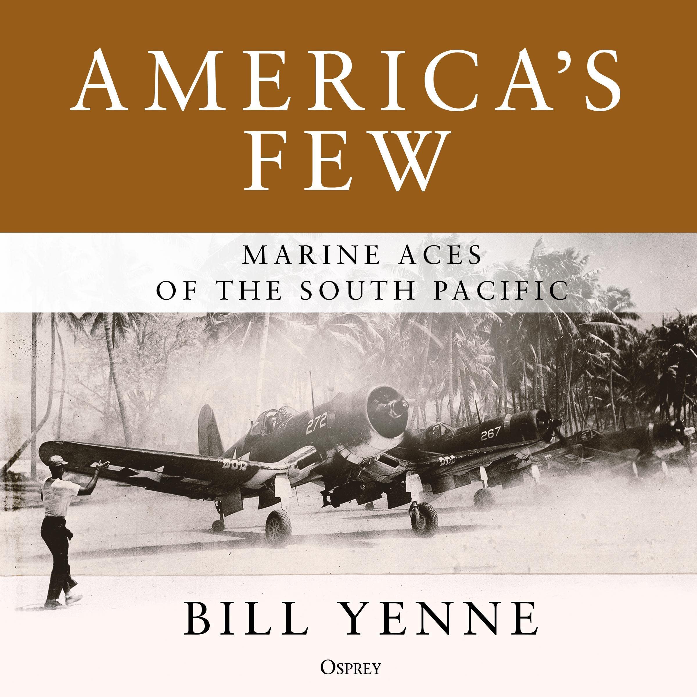 America's Few: Marine Aces of the South Pacific