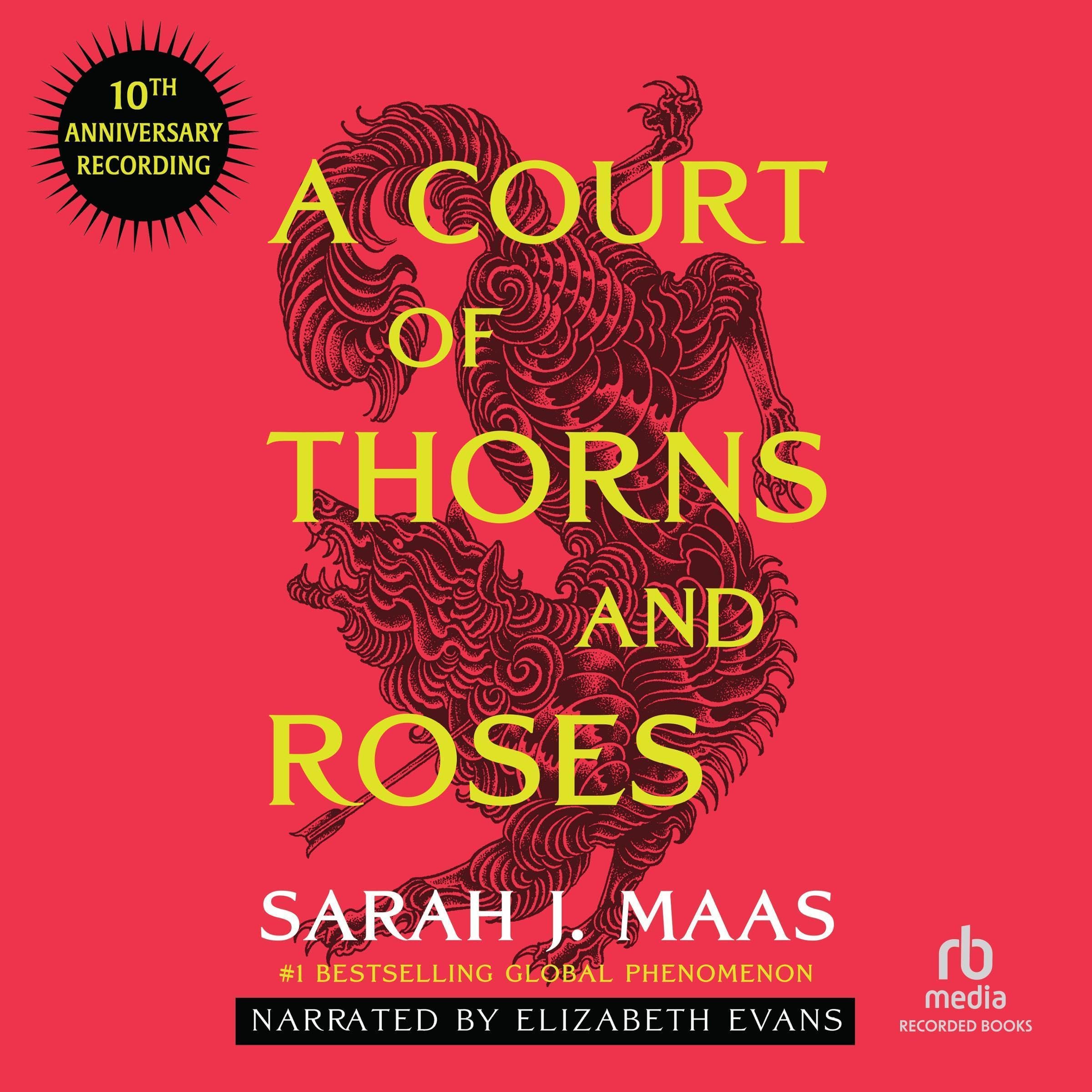 A Court of Thorns and Roses (10th Anniversary Recording): A Court of Thorns and 