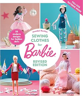 Sewing Clothes for Barbie: 50 modern designs for fashion dolls