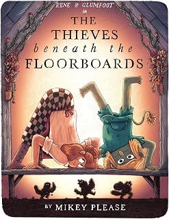 The Thieves Beneath the Floorboards: The funny new rhyming picture book from the world of The Café at the Edge of the Woods, winner of the Waterstones Children’s Book of the Year 2025