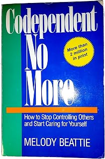 Codependent No More: How to Stop Controlling Others and Start Caring for Yourself by Beattie, Melody (1986) Paperback