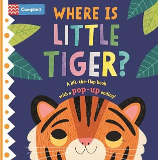 Where Is Little Tiger?: The lift-the-flap book with a pop-up ending!