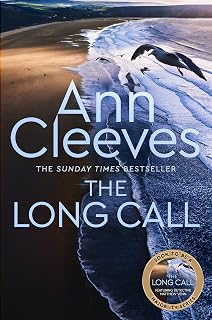 The Long Call: The First Novel in Ann Cleeves' Bestselling Series to Feature Detective Matthew Venn (Two Rivers Book 1)