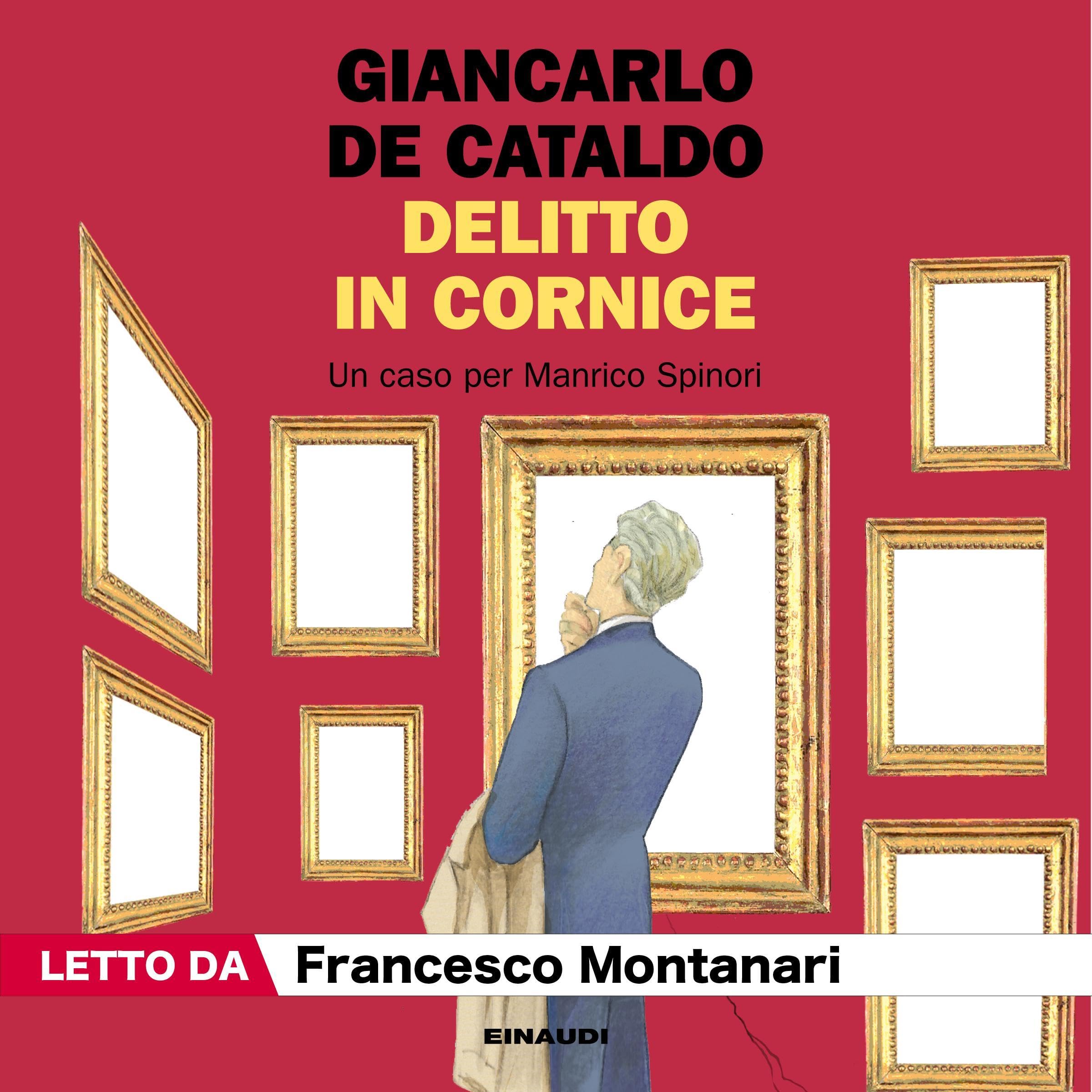 Delitto in cornice - Un caso per Manrico Spinori: I casi di Manrico Spinori, Vol