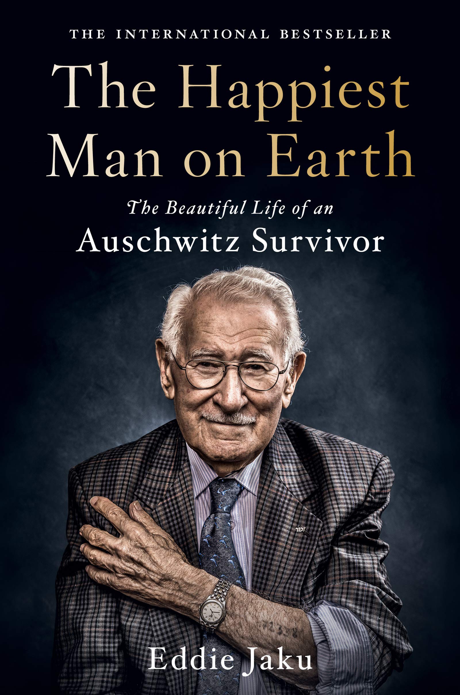 The Happiest Man on Earth: The Beautiful Life of an Auschwitz Survivor – A New Y