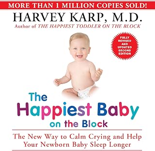 The Happiest Baby on the Block; Fully Revised and Updated Second Edition: The New Way to Calm Crying and Help Your Newborn Baby Sleep Longer