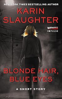 Blonde Hair, Blue Eyes (Kindle Single): A Chilling Psychological Thriller of Secrets and Vanishing Women in New York City