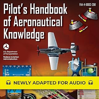 Pilot's Handbook of Aeronautical Knowledge: FAA-H-8083-25B: Federal Aviation Administration