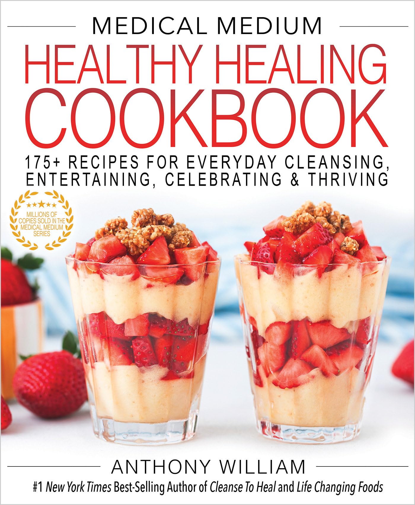 Medical Medium Healthy Healing Cookbook: 175+ Recipes for Everyday Cleansing, En