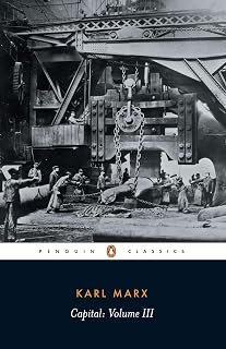 Capital: A Critique of Political Economy, Vol. 3 (Penguin Classics)