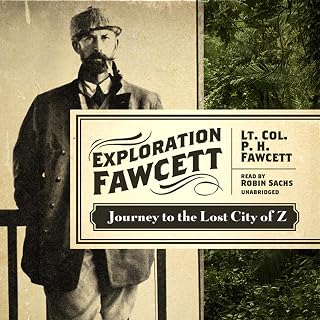 Exploration Fawcett: Journey to the Lost City of Z