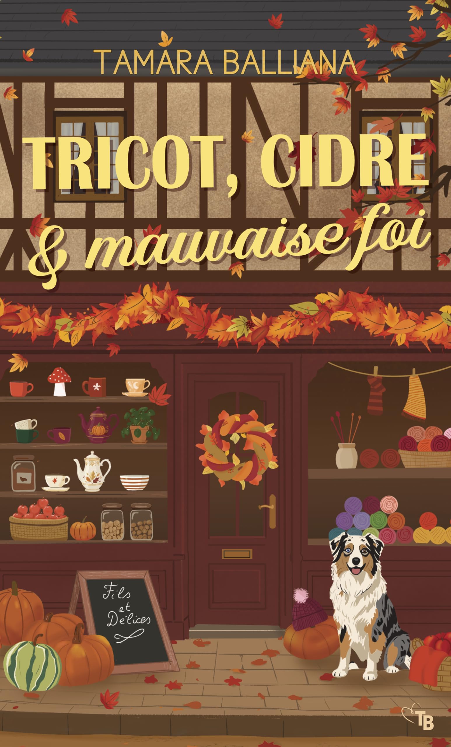 Tricot, cidre & mauvaise foi: Une cosy romance d'automne