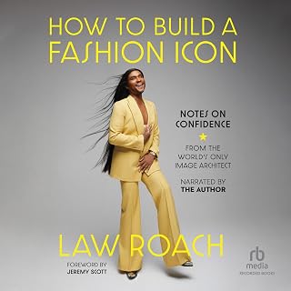 How to Build a Fashion Icon: Notes on Confidence from the World's Only Image Architect