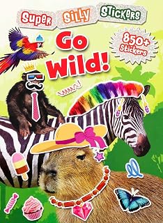 Super Silly Stickers: Go Wild! Sticker Book for Kids