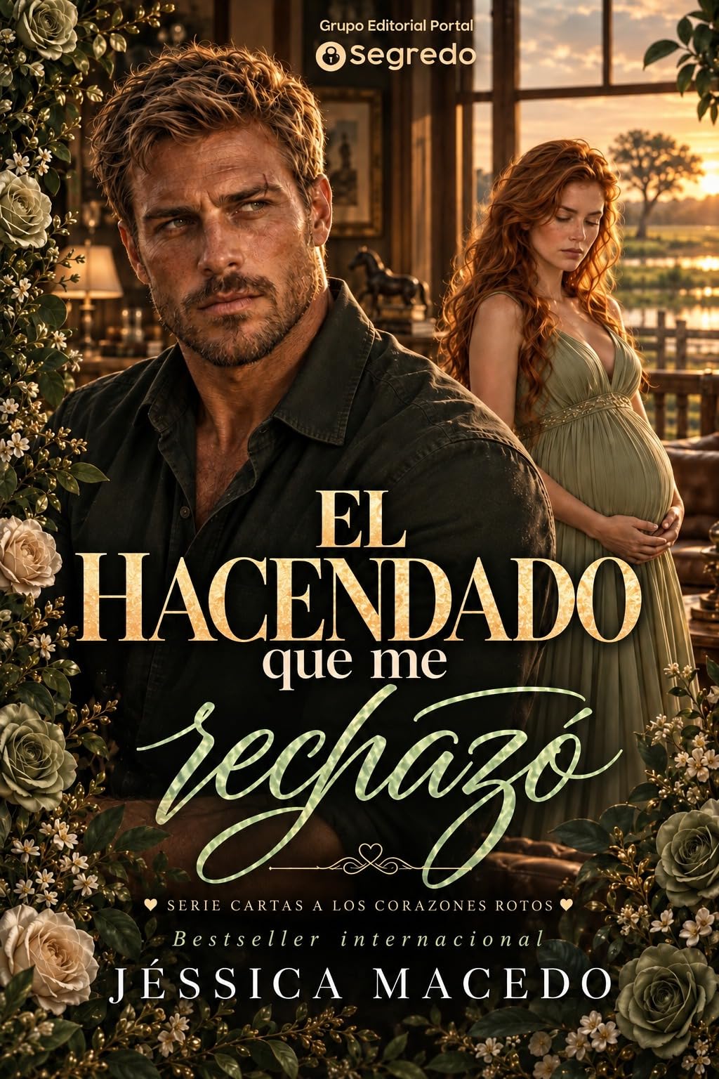 El hacendado que me rechazó (Cartas a los corazones rotos nº 4)