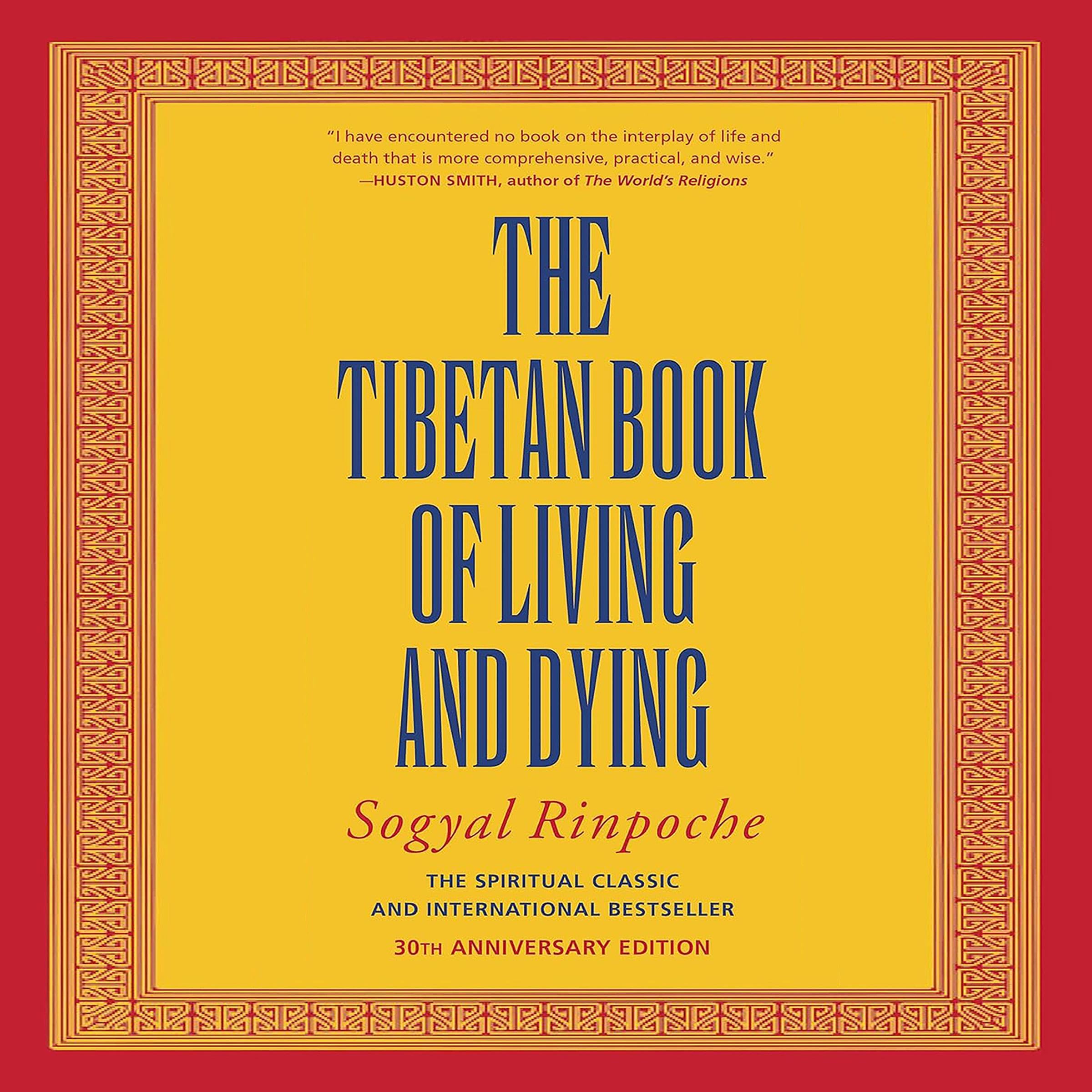 The Tibetan Book of Living and Dying: The Spiritual Classic &amp; International 