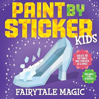 Paint by Sticker Kids (Official): Fairytale Magic: Create 10 Pictures One Sticker at a Time! Includes Foil Stickers