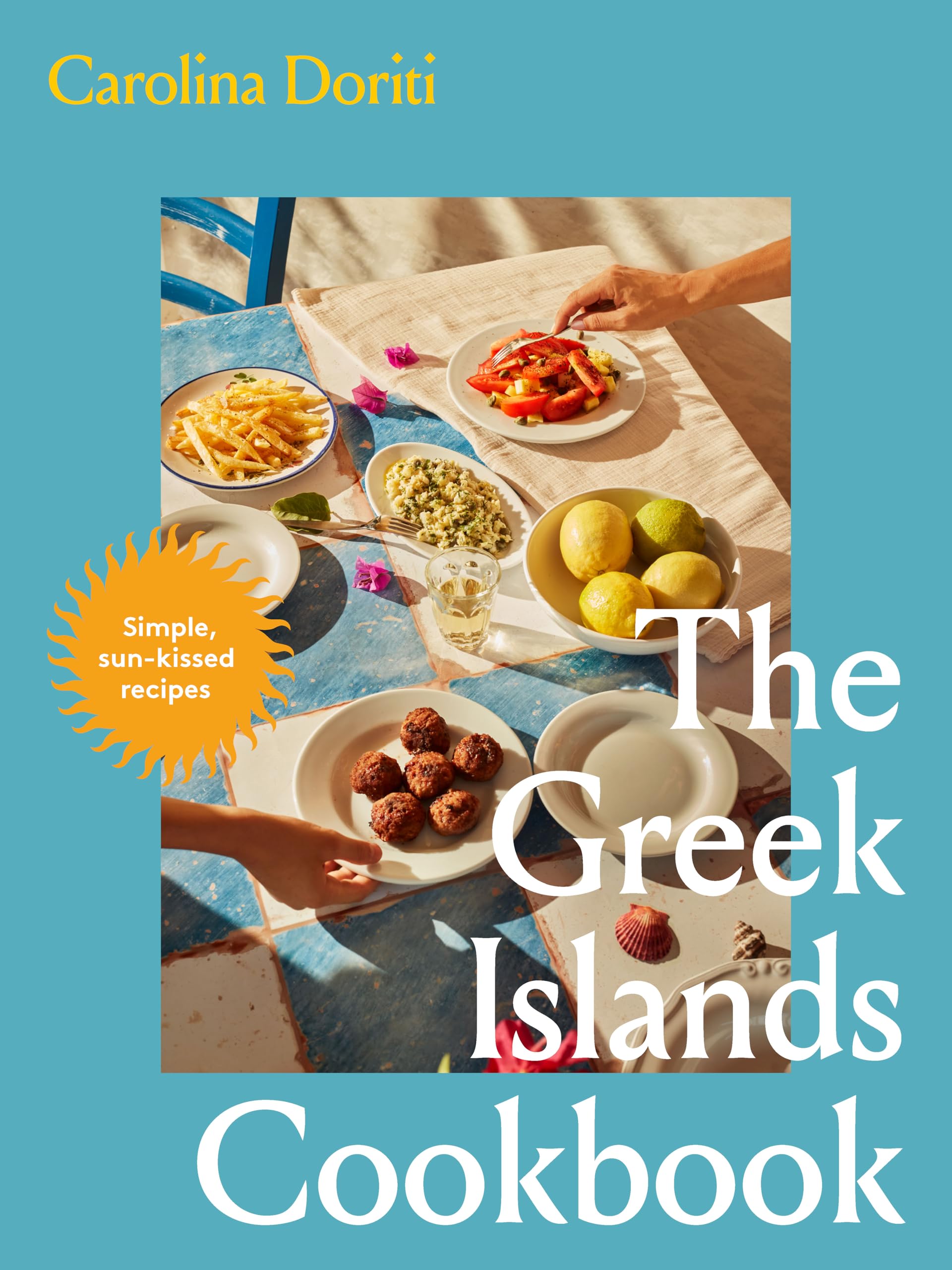 The Greek Islands Cookbook: Simple sun-kissed recipes