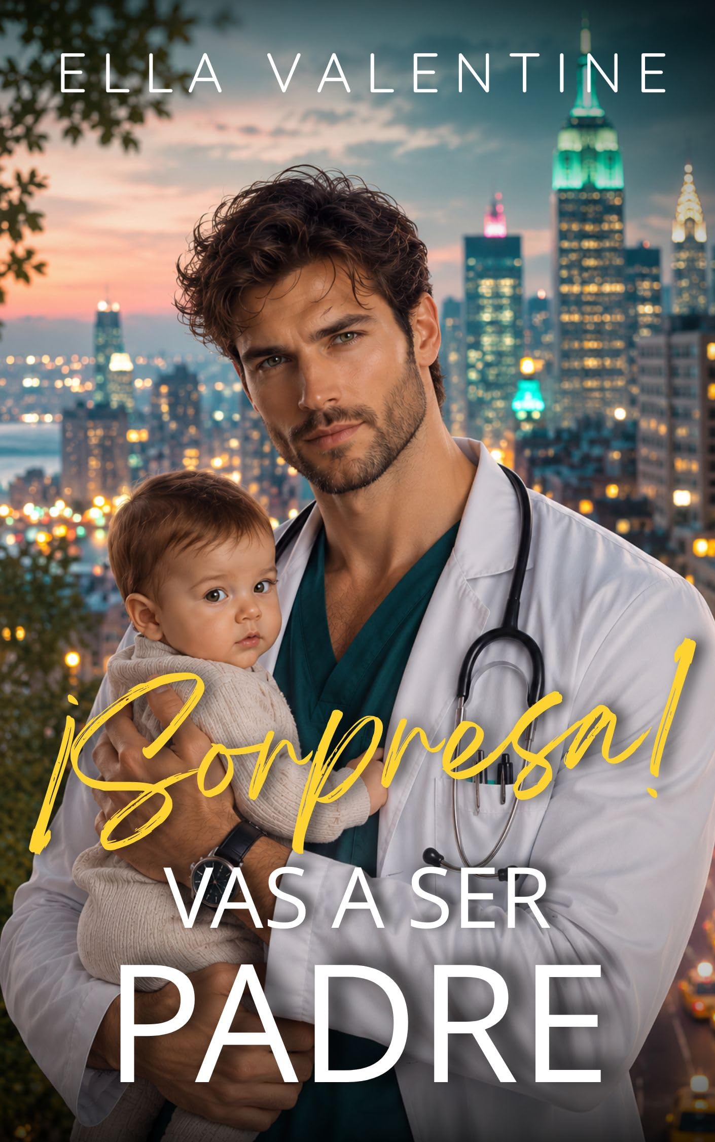 ¡Sorpresa! Vas a ser padre: Solo iba a ser una noche... nueve meses después son 