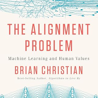The Alignment Problem: Machine Learning and Human Values