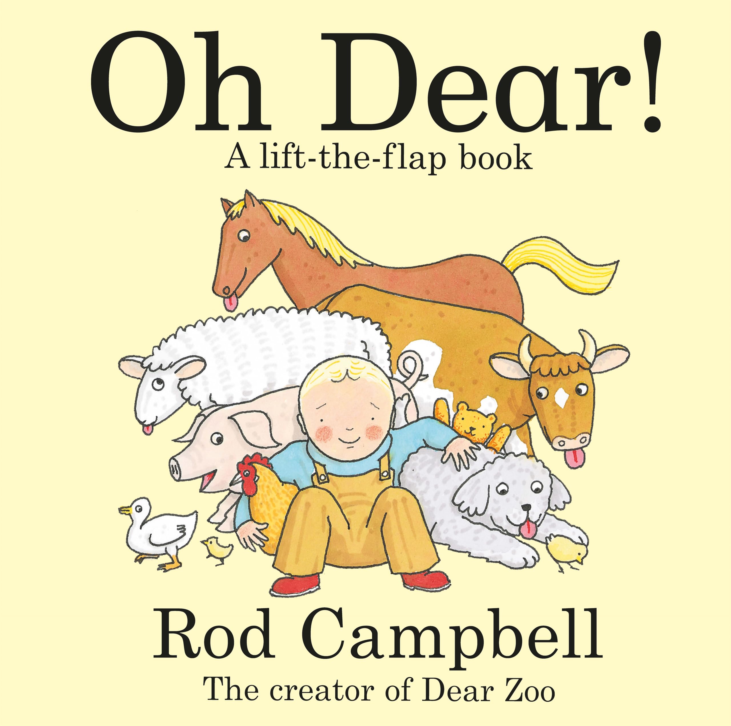 Oh Dear!: A lift-the-flap farm book from the creator of Dear Zoo (Dear Zoo and F