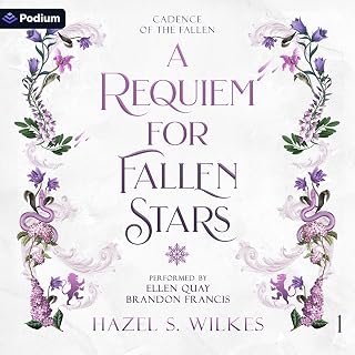 A Requiem for Fallen Stars: Cadence of the Fallen, Book 1