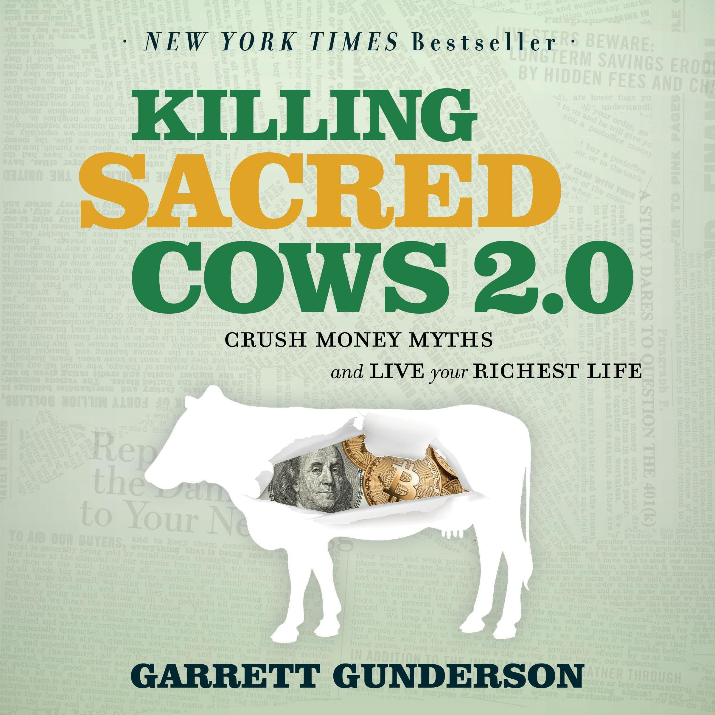 Killing Sacred Cows 2.0: Crush Money Myths &amp; Live Your Richest Life