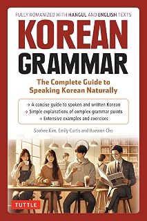 Korean Grammar: The Complete Guide to Speaking Korean Naturally