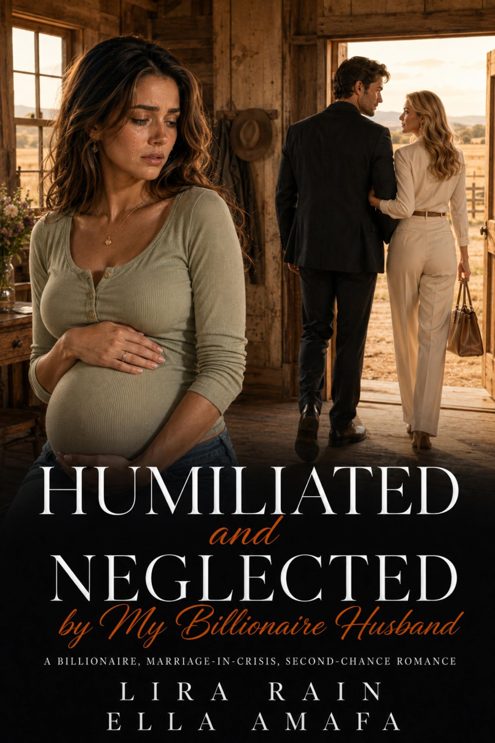 Humiliated and Neglected by My Billionaire Husband: A Billionaire, Marriage-in-C