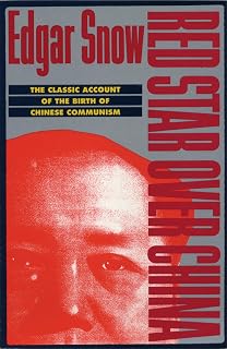 Red Star over China: The Classic Account of the Birth of Chinese Communism