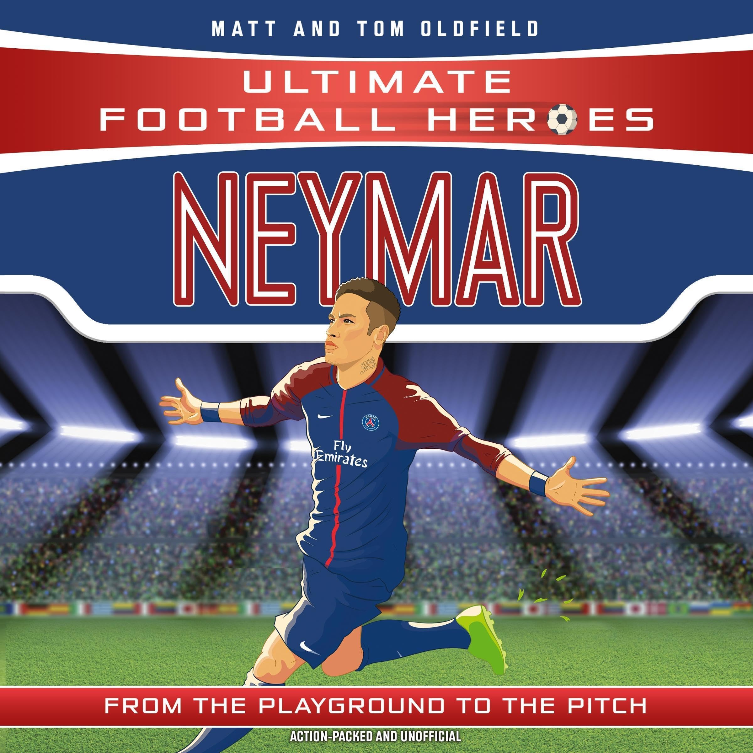 Ultimate Football Heroes: Neymar (Top Ballers 3): Collect Them All!